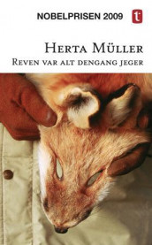 Reven var alt dengang jeger av Herta Müller (Heftet)