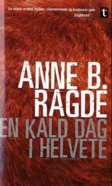 En kald dag i helvete av Anne Birkefeldt Ragde (Heftet)