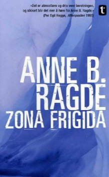 Zona Frigida av Anne B. Ragde (Heftet)