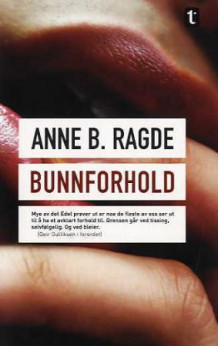 Bunnforhold av Anne B. Ragde (Heftet)