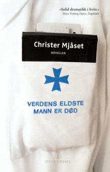 Verdens eldste mann er død av Christer Mjåset (Heftet)