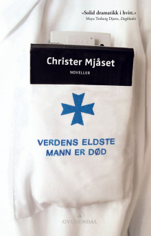 Verdens eldste mann er død av Christer Mjåset (Heftet)