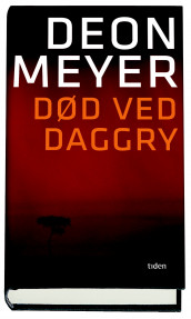 Død ved daggry av Deon Meyer (Innbundet)