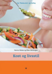 Kost og livsstil av Hanna Hånes og Ellen Mohaugen (Heftet)