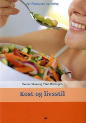 Kosthald og livsstil av Hanna Hånes og Ellen Mohaugen (Heftet)