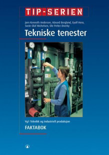 Tekniske tenester av Jørn Kenneth Andersen, Håvard Bergland, Svein Olaf Michelsen, Eyolf Herø og Ole Petter Øverby (Heftet)