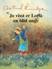 Jo visst er Lotta en blid unge av Astrid Lindgren (Innbundet)