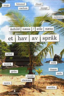 Et hav av språk av Åshild Næss og Atle Næss (Innbundet)