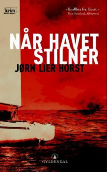 Når havet stilner av Jørn Lier Horst (Heftet)