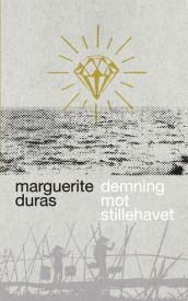 Demning mot Stillehavet av Marguerite Duras (Heftet)