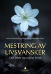Mestring av livsvansker av Stein Opjordsmoen Ilner og Nils Retterstøl (Heftet)