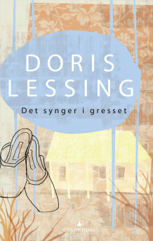Det synger i gresset av Doris Lessing (Innbundet)