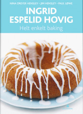 Helt enkelt baking av Ingrid Espelid Hovig og Paul Løwe (Innbundet)