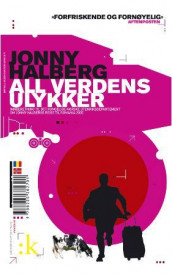 All verdens ulykker av Jonny Halberg (Heftet)