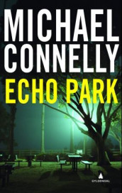 Echo park av Michael Connelly (Innbundet)