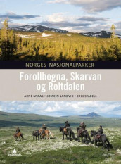 Forollhogna, Skarvan og Roltdalen av Arne Nyaas, Jostein Sandvik og Erik Stabell (Innbundet)