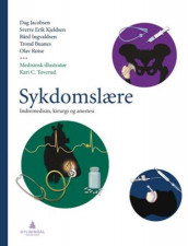 Sykdomslære av Trond Buanes, Baard Ingvaldsen, Dag Jacobsen, Sverre Erik Kjeldsen og Olav Røise (Innbundet)