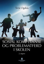 Sosial kompetanse og problematferd i skolen av Terje Ogden (Heftet)