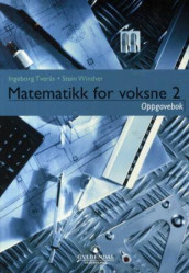 Matematikk for voksne 2 av Ingeborg Tverås og Stein Winther (Heftet)