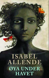 Øya under havet av Isabel Allende (Innbundet)