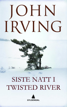 Siste natt i Twisted River av John Irving (Innbundet)
