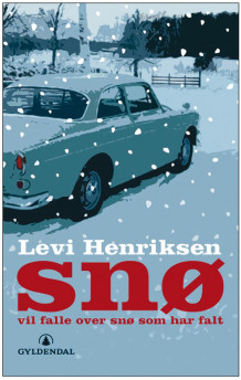 Snø vil falle over snø som har falt av Levi Henriksen (Ebok)