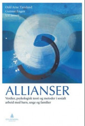 Allianser av Gunnar Engen, Ulf Jansen og Odd Arne Tjersland (Heftet)
