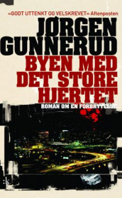 Byen med det store hjertet av Jørgen Gunnerud (Heftet)