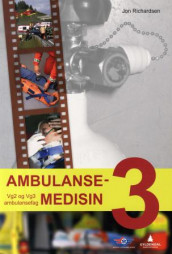 Ambulansemedisin 3 av Jon Richardsen (Heftet)