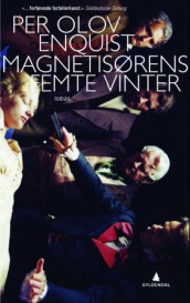 Magnetisørens femte vinter av Per Olov Enquist (Innbundet)