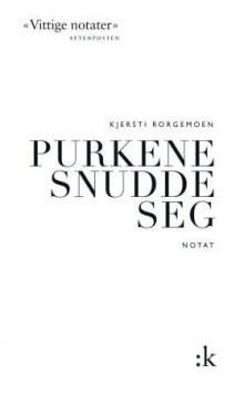 Purkene snudde seg av Kjersti Rorgemoen (Heftet)