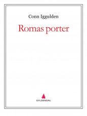 Romas porter av Conn Iggulden (Ebok)