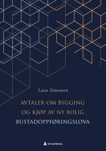 Avtaler om bygging og kjøp av ny bolig av Lasse Simonsen (Innbundet)