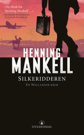 Silkeridderen av Henning Mankell (Ebok)