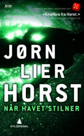 Når havet stilner av Jørn Lier Horst (Heftet)