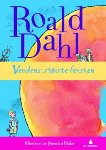 Verdens største fersken av Roald Dahl (Innbundet)