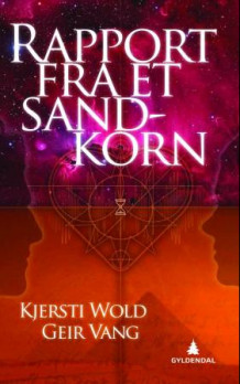 Rapport fra et sandkorn av Kjersti Wold og Geir Vang (Innbundet)