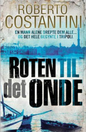 Roten til det onde av Roberto Costantini (Innbundet)