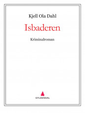 Isbaderen av Kjell Ola Dahl (Ebok)