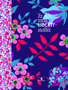 Sy selv med Liberty-stoffer av Lucinda Ganderton (Innbundet)