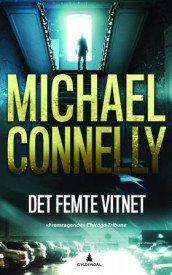 Det femte vitnet av Michael Connelly (Innbundet)