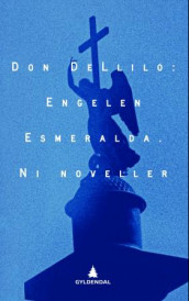 Engelen Esmeralda av Don DeLillo (Innbundet)