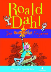 Den magiske fingeren av Roald Dahl (Innbundet)