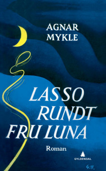 Lasso rundt fru Luna av Agnar Mykle (Heftet)