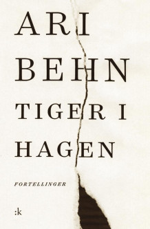 Tiger i hagen av Ari Behn (Innbundet)