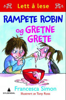 Rampete Robin og Gretne Grete av Francesca Simon (Innbundet)