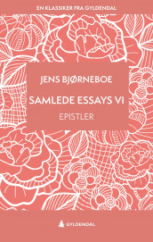 Samlede essays av Jens Bjørneboe (Ebok)