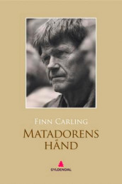 Matadorens hånd av Finn Carling (Ebok)
