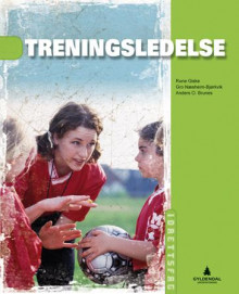 Treningsledelse av Rune Giske, Gro Næsheim-Bjørkvik og Anders O. Brunes (Heftet)