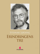 Erindringens tre av Steinar Løding (Ebok)